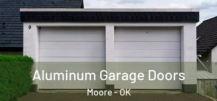  Aluminum Garage Doors Moore - OK
