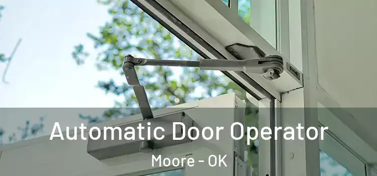 Automatic Door Operator Moore - OK