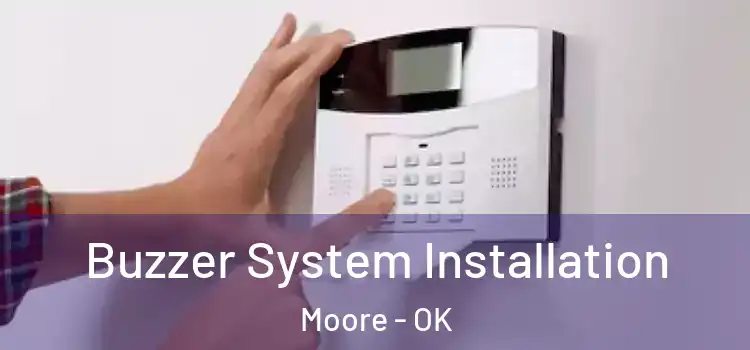 Buzzer System Installation Moore - OK