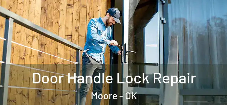 Door Handle Lock Repair Moore - OK