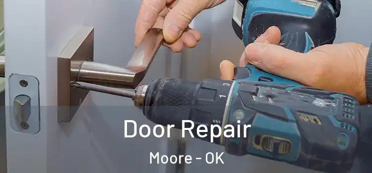 Door Repair Moore - OK