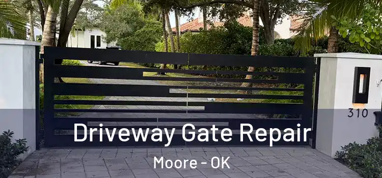 Driveway Gate Repair Moore - OK