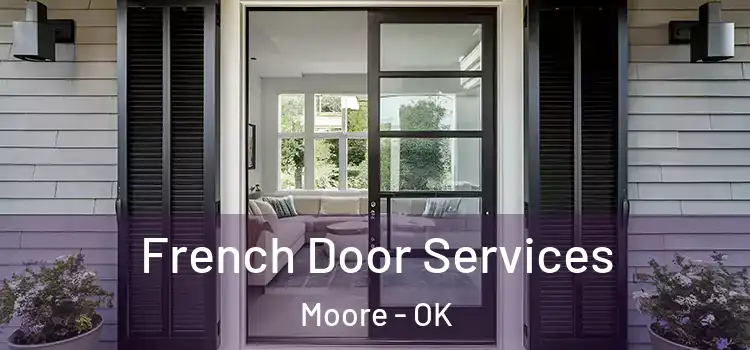 French Door Services Moore - OK