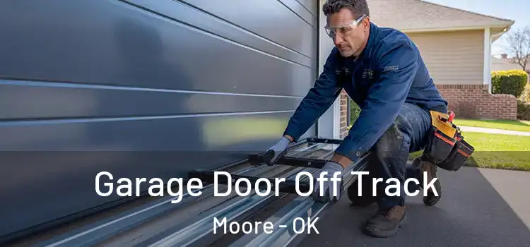  Garage Door Off Track Moore - OK