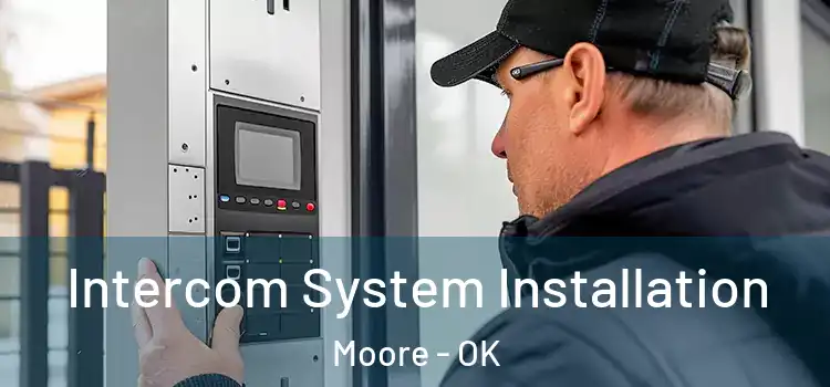 Intercom System Installation Moore - OK