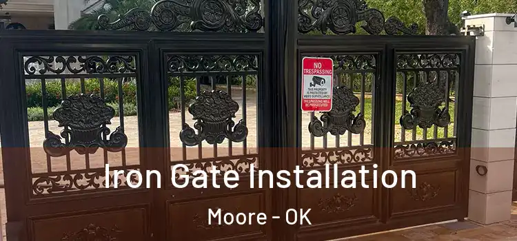 Iron Gate Installation Moore - OK
