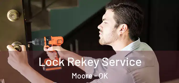 Lock Rekey Service Moore - OK