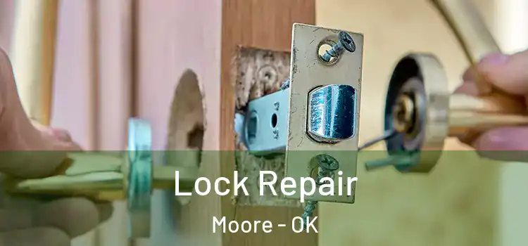 Lock Repair Moore - OK