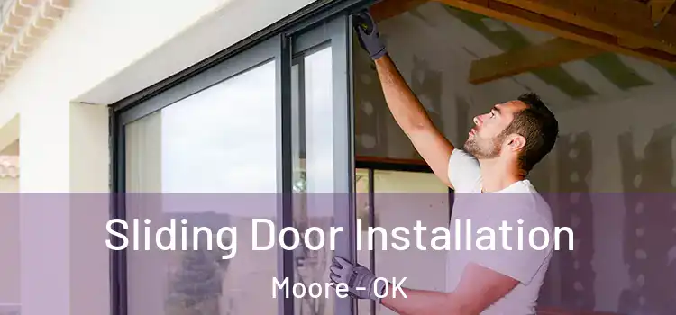 Sliding Door Installation Moore - OK