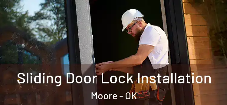 Sliding Door Lock Installation Moore - OK