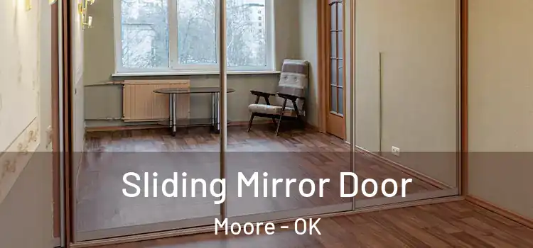  Sliding Mirror Door Moore - OK