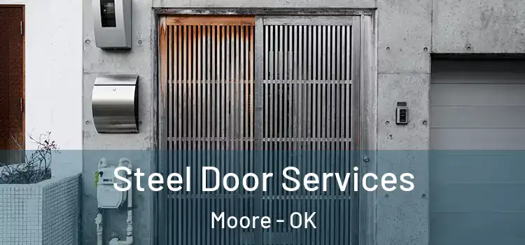 Steel Door Services Moore - OK